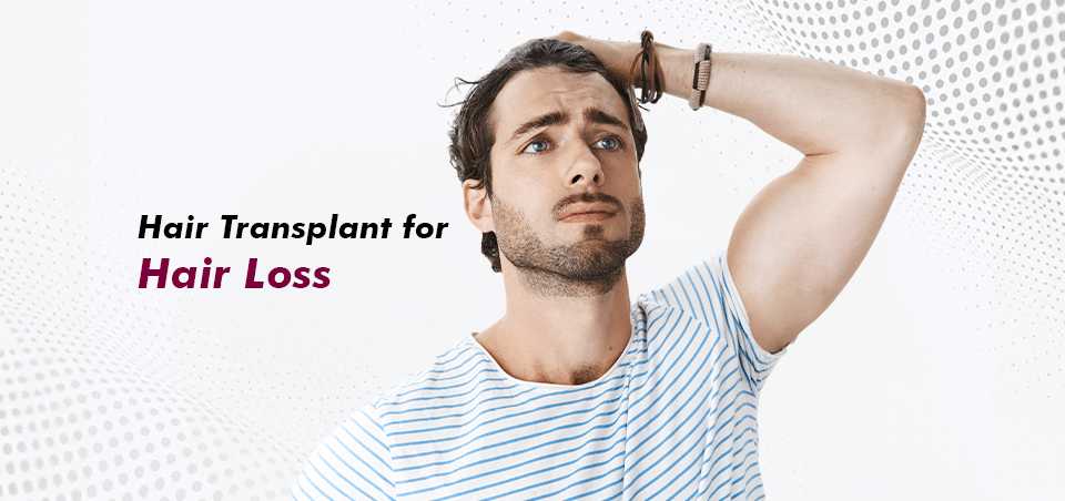 Hair Transplant for Hair Loss