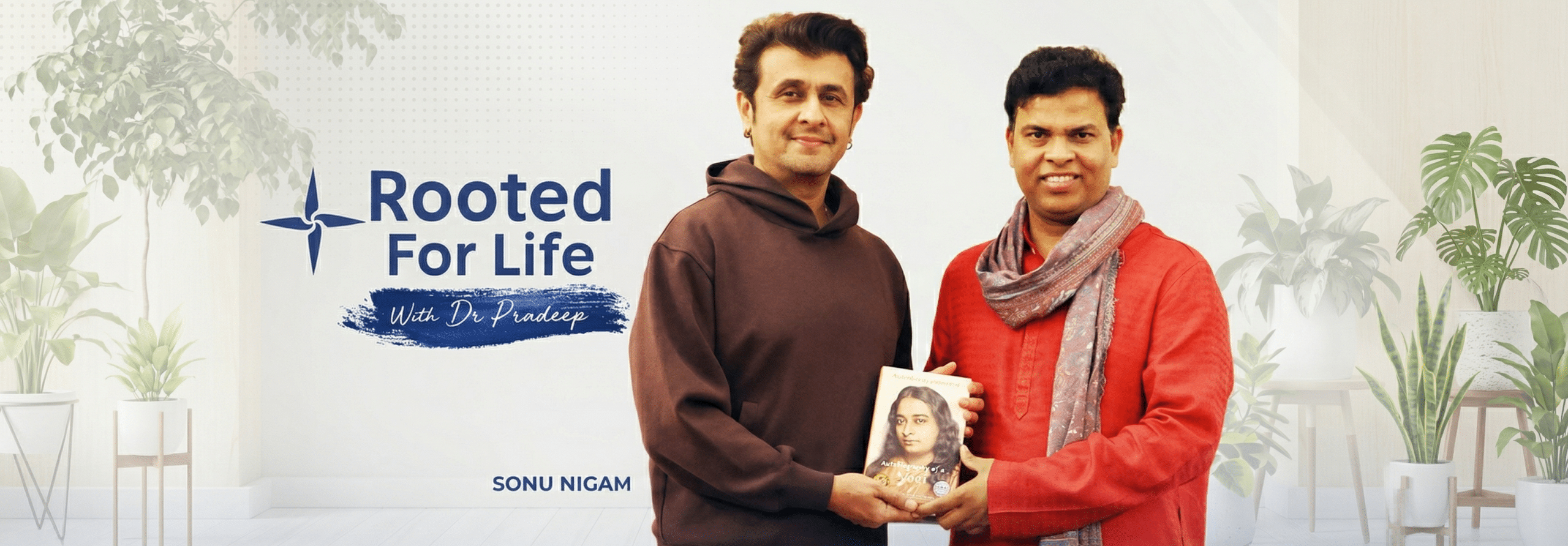 A Soulful Conversation with Sonu Nigam on Music, Spirituality & Life Journey | Rooted For Life Podcast with Dr Pradeep Sethi